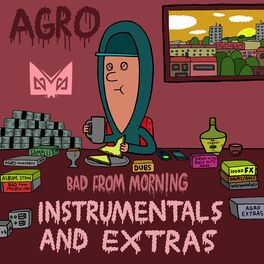 Album cover of Bad From Morning (Instrumentals & Extras)