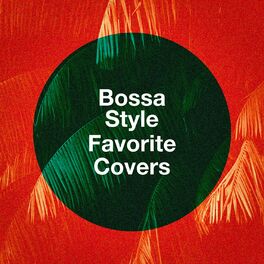 Album cover of Bossa Style Favorite Covers