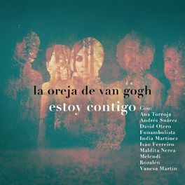Album cover of Estoy Contigo (feat. Ana Torroja, Andrés Suárez, David Otero, Funambulista, India Martinez, Iván Ferreiro, Maldita Nerea, Melendi,