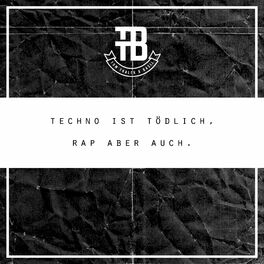 Album cover of Techno ist tödlich, Rap aber auch.