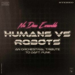 Album cover of Humans vs Robots - An Orchestral Tribute to Daft Punk