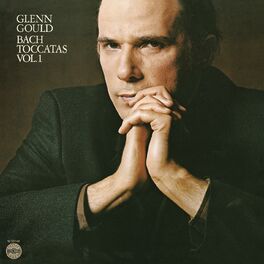 Album cover of Bach: Toccatas Vol. 1, BWV 910, 912 & 913 (Gould Remastered)