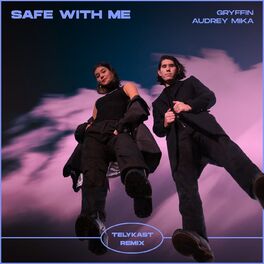 Album cover of Safe With Me (TELYKast Remix)