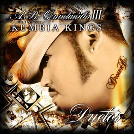 Album cover of A.B. Quintanilla III & Kumbia Kumbia Kings Present The Duets