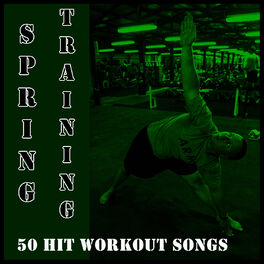 Album cover of Spring Training: 50 Hit Workout Songs