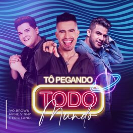 Album cover of Tô Pegando Todo Mundo