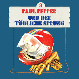 Album cover of Folge 3: Paul Pepper und der tödliche Sprung