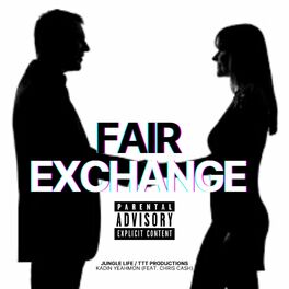 Album cover of Fair Exchange (feat. Chris Cash)