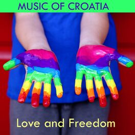 Album cover of Music Of Croatia - Love And Freedom