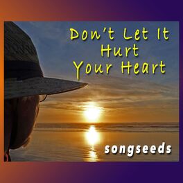 Album cover of Don't Let It Hurt Your Heart