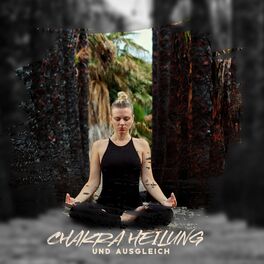 Album cover of Chakra Heilung und Ausgleich - Dein Körper, Geist und Seele