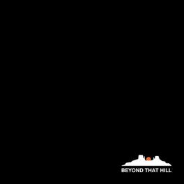 Album cover of Beyond That Hill