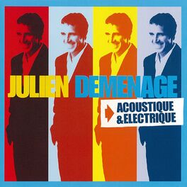 Album cover of Julien déménage, acoustique & électrique (Live)