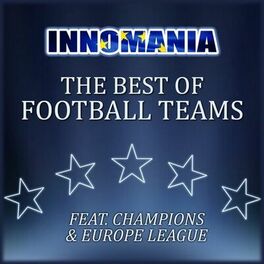 Album cover of Innomania (The best of football teams champions & europa league 2017)
