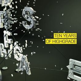 Album cover of 10 Years Of Highgrade