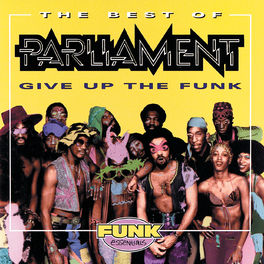 Album cover of The Best Of Parliament: Give Up The Funk