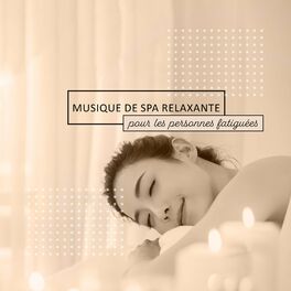 Album cover of Musique de spa relaxante pour les personnes fatiguées