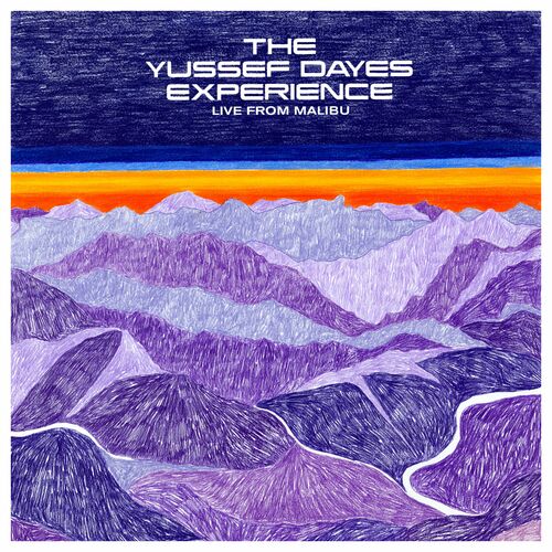 Yussef Dayes The Yussef Dayes Experience Live From Malibu