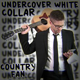 Album cover of Undercover White Collar Country Fan
