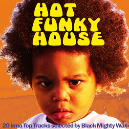 Album cover of Hot Funky House (20 Irma Top Tracks Selected By Black Mighty Wax)