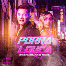 Baixar Porra Louca - Wesley Safadão e Mc Rebecca