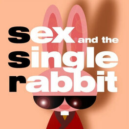 Album cover of Sex and the Single Rabbit Vol.1