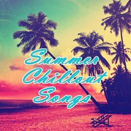 Album cover of Summer Chillout Songs