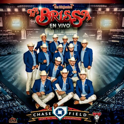La Brissa En Vivo Chase Field Phoenix Arizona lyrics and songs Deezer