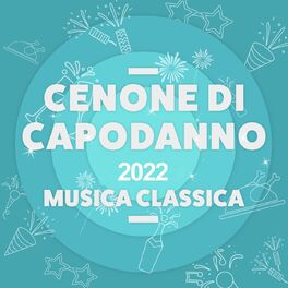 Album cover of Cenone di Capodanno 2022 Musica Classica