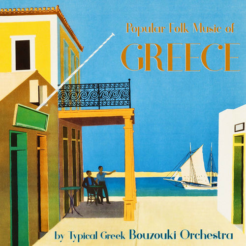 Bouzouki Orchestra Popular Folk Music of Greece chansons et paroles