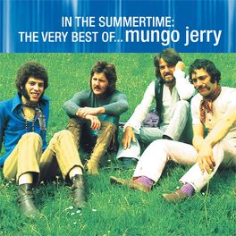Album cover of In the Summertime: The Very Best of Mungo Jerry