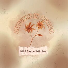 Album cover of Autumn in Africa: 2023 Dance Edition