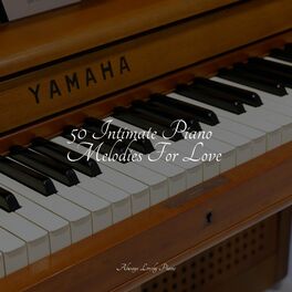Album cover of 50 Intimate Piano Melodies For Love
