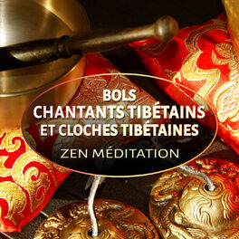 Album cover of Bols chantants tibétains et cloches tibétaines: Zen méditation - Méthode de relaxation Alpha, La santé et du bien-être, Diminuer s