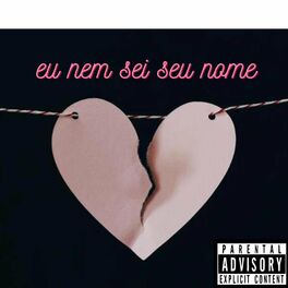 Album cover of EU NEM SEI SEU NOME (feat. DJ Saldanha MPC)