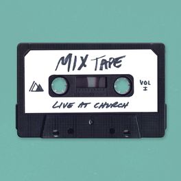 Album cover of Live At Church: Mixtape Vol. 1