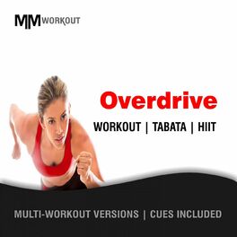 Album cover of Overdrive, Workout Tabata HIIT (Mult-Versions, Cues Included)