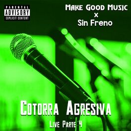 Album cover of Cotorra agresiva live parte 4 (feat. sin freno) [Live]