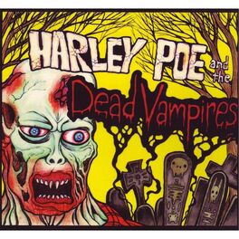 Album cover of Harley Poe and the Dead Vampires