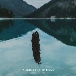 Album cover of Weight of Everything (feat. Katie Garfield)