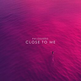 Album cover of Close To Me
