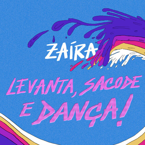 Levanta, Sacode e Dança Remixes, Zaíra