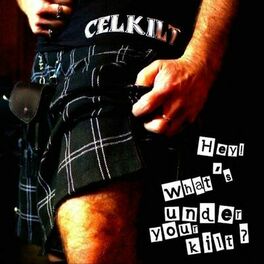 Album cover of Hey What's Under Your Kilt?