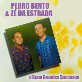 Album cover of Pedro Bento & Zé Da Estrada e Seus Grandes Sucessos