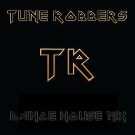 Album cover of Dance House Mix performed by The Tune Robbers
