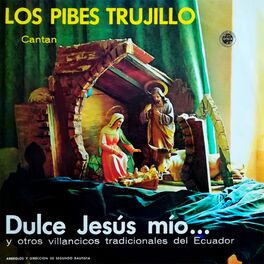 Album cover of Dulce Jesús Mío y Otros Villancicos Tradicionales del Ecuador