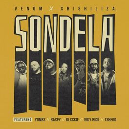 Album cover of Sondela (feat. Yumbs, Raspy, Blxckie, Riky Rick & Tshego)