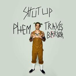 Album cover of Shut Up (feat. phem & Travis Barker)