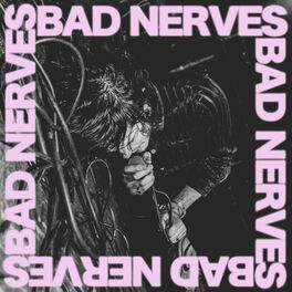 Album cover of Bad Nerves