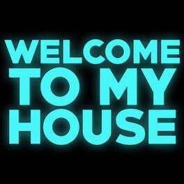 Album cover of Welcome to My House